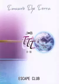 (C72) [ESCAPE CLUB (Hiiragi Yuki)] TTT 02 (Toward the Terra)