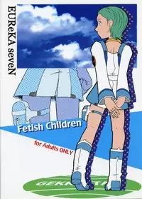 (C68) [Fetish Children (Apploute)] ray=out SeLeCTeD (Eureka Seven)