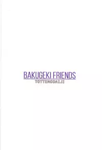 (COMIC1☆13) [Tottemodaiji (Daiji)] BAKUGEKI FRIENDS (Fate/Grand Order)