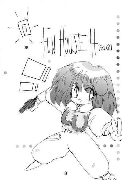 FUN HOUSE 4