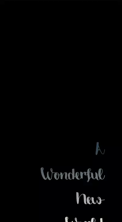 A Wonderful New World Ch.36/?