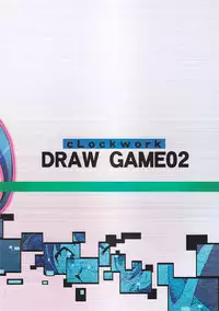 [cLockwork]Draw Game 02(Zettai Karen Children)