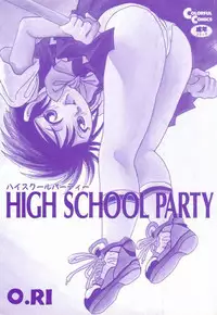 [O.RI] HIGH SCHOOL PARTY 1