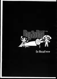 (C65) [Shinpakusu Teika (Usami Rui)] Day to Day (The Powerpuff Girls)