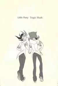 (C85) [Gokudou Daigensui (Kayama Noriaki)] LittlePony TragicShark (Yu-Gi-Oh! Zexal)