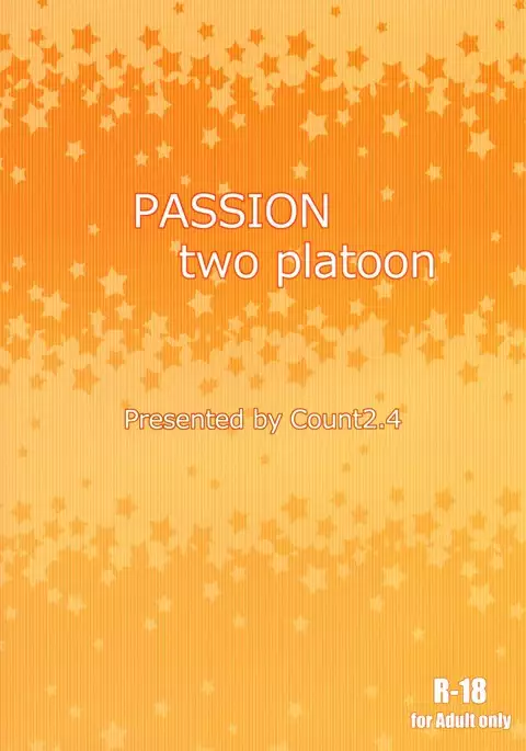 PASSION two platoon