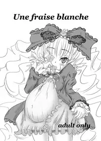[HellDevice (nalvas)] Une Fraise Blanche (Rozen Maiden) [Digital]