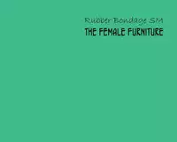 [Naya] Rubber Bondage SM - The Female Furniture [English] =LWB=