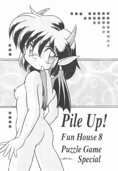 PILE UP! Fun House 8th