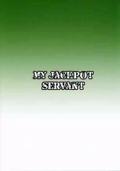 MY JACKPOT SERVANT