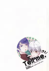 (Tokyo Shock 2) [Hakuginkan (Nazca)] Tell me. (Tokyo Ghoul)