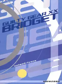 (C63) [MGW, Uni Matrix One (Isou Doubaku)] Bridgex (Guilty Gear XX)