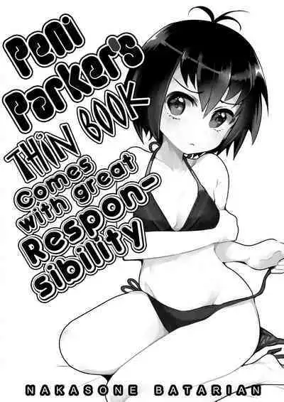 Peni Parker no Usui Hon ni wa Ooinaru Sekinin ga Tomonau