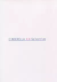 (C88) [Moreriikusu (More)] CINDERELLA R18 Selection (THE IDOLM@STER CINDERELLA GIRLS)
