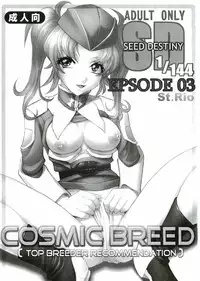 (CR37) [St. Rio (Kitty, Kouenji Rei)] COSMIC BREED 3 (Gundam SEED DESTINY)