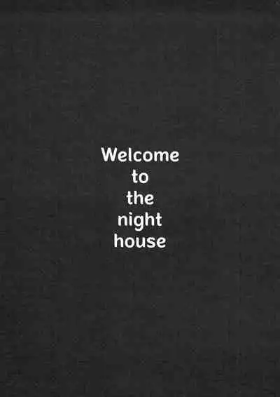 Welcome to the Night House
