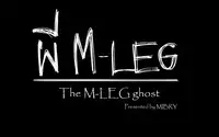 [MIBRY] The M-leg ghost [English]