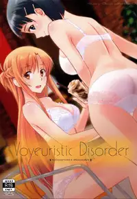 (C92) [Bloody Okojo (Caviar, Mojyako)] Voyeuristic Disorder (Sword Art Online)