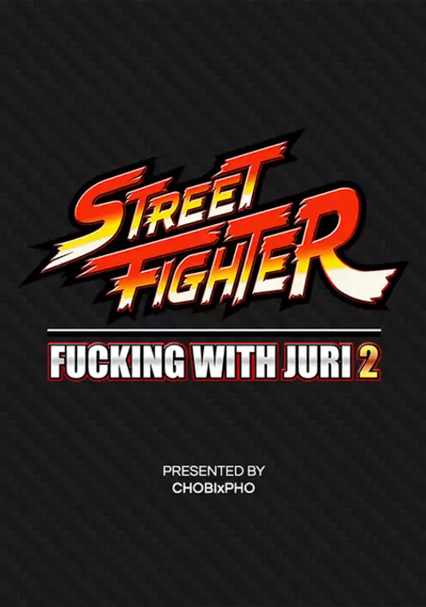 STREET FIGHTER / FUCKING WITH JURI 2