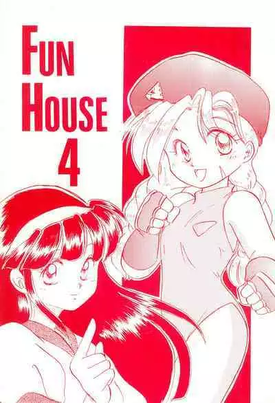 FUN HOUSE 4