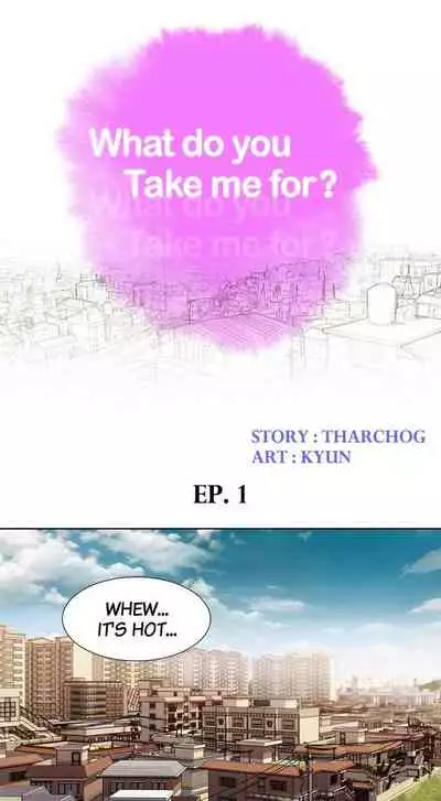 What do you Take me For? Ch.53/?