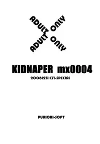 (C71) [Puriori-Soft　(Orimiya Mai)] Kidnapper mx0004